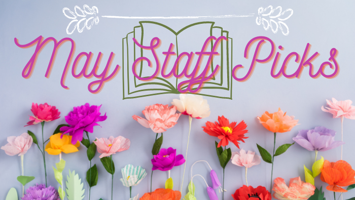 May Staff Picks (1)